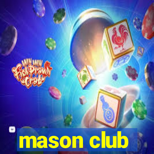 mason club