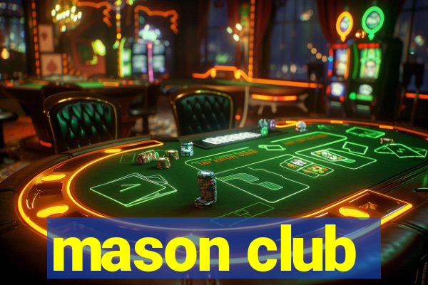 mason club