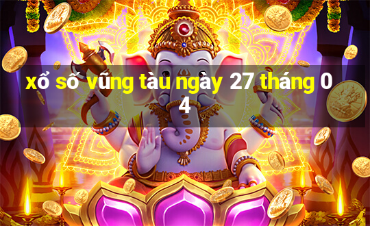 xổ số vũng tàu ngày 27 tháng 04