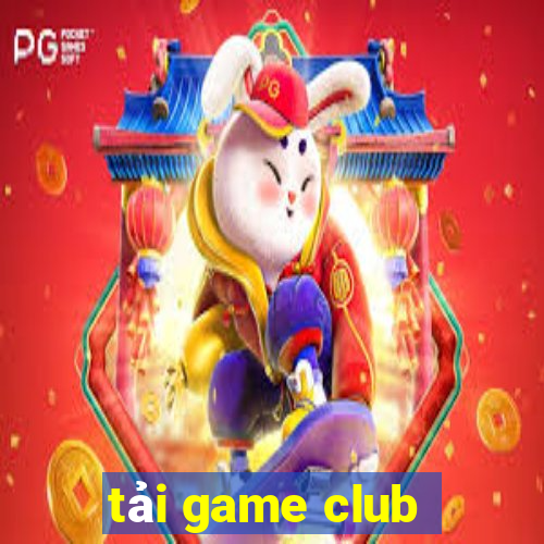 tải game club