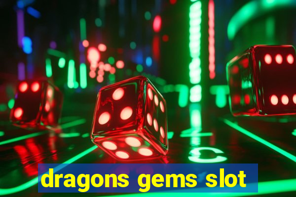 dragons gems slot