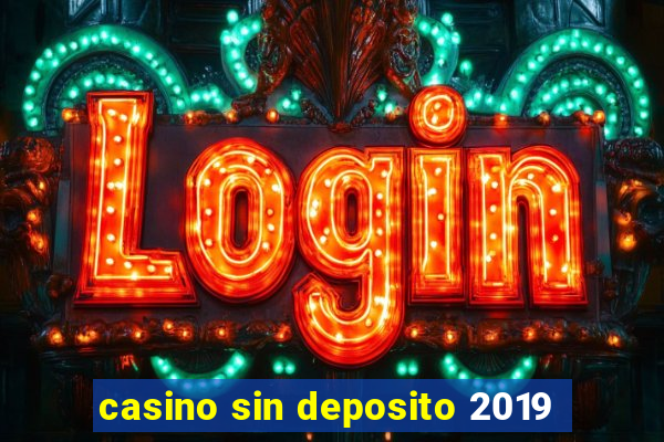 casino sin deposito 2019