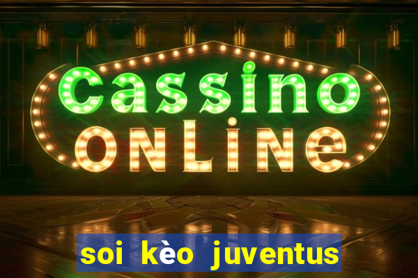 soi kèo juventus vs ac milan