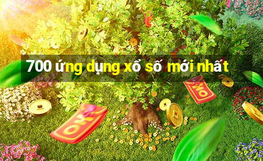 700 ứng dụng xổ số mới nhất