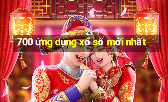 700 ứng dụng xổ số mới nhất