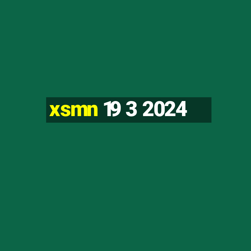 xsmn 19 3 2024