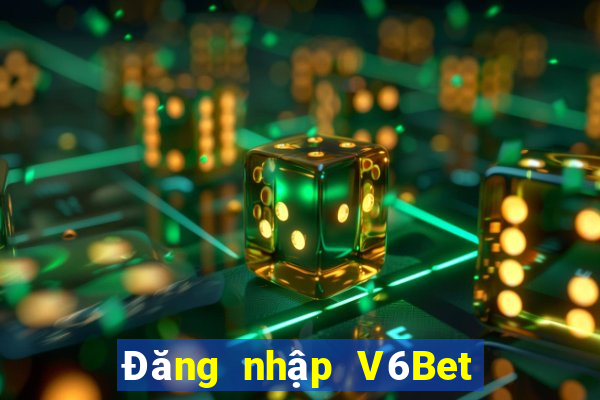 Đăng nhập V6Bet Nhận 120k