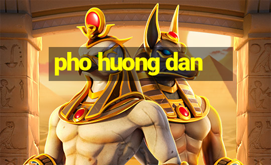 pho huong dan