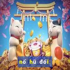 nổ hũ đổi thưởng than tai