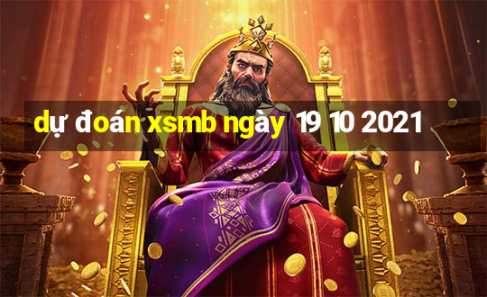 dự đoán xsmb ngày 19 10 2021