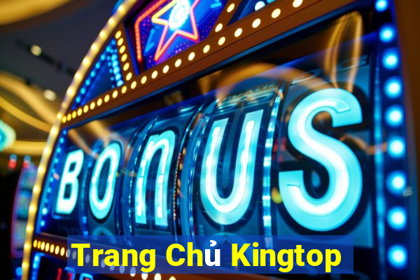 Trang Chủ Kingtop