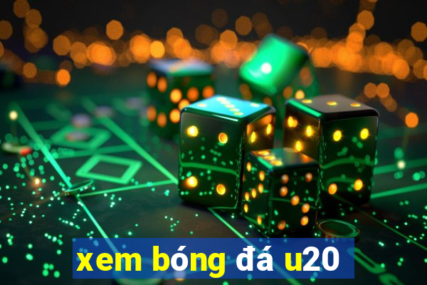 xem bóng đá u20