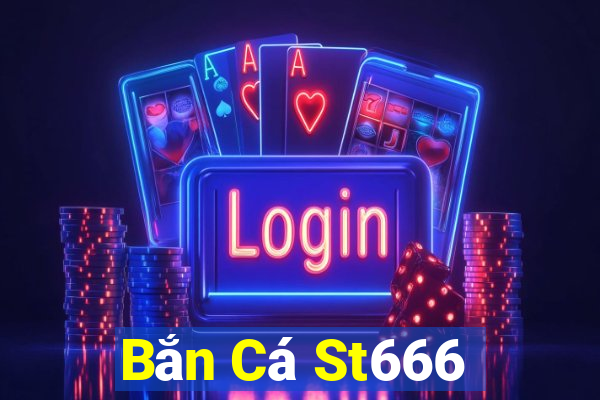 Bắn Cá St666