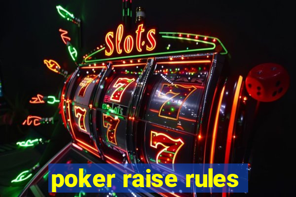 poker raise rules