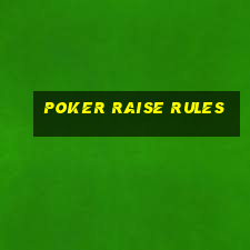 poker raise rules