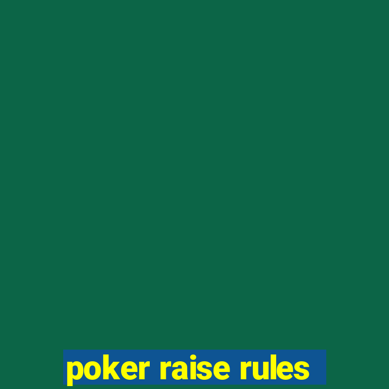 poker raise rules