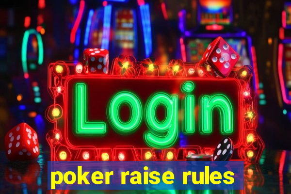 poker raise rules