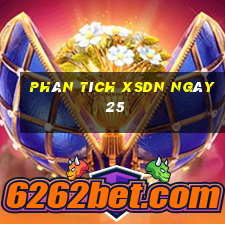 Phân tích XSDN ngày 25