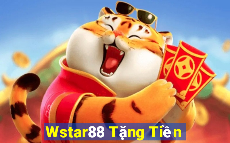 Wstar88 Tặng Tiền