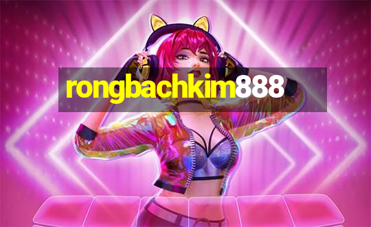 rongbachkim888