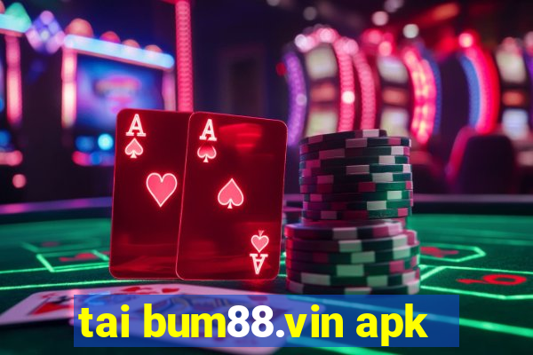 tai bum88.vin apk