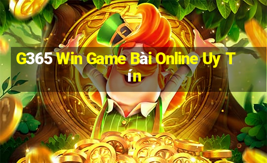 G365 Win Game Bài Online Uy Tín