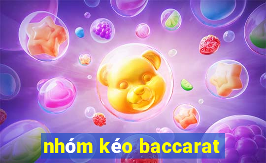 nhóm kéo baccarat