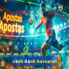 cách đánh baccarat