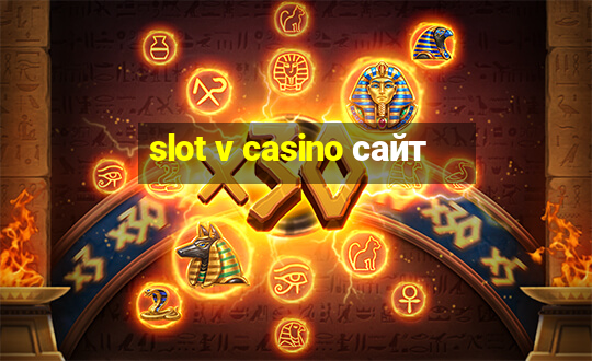 slot v casino сайт