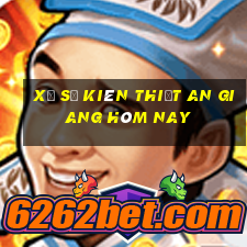 xổ số kiên thiết an giang hôm nay