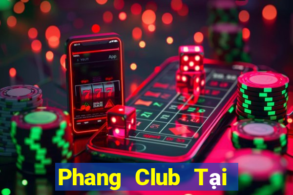 Phang Club Tại Game Bài Đổi The