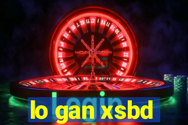 lo gan xsbd