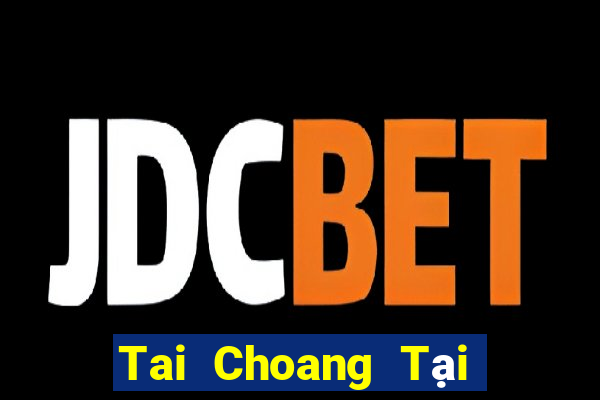 Tai Choang Tại Game Bài Đổi The