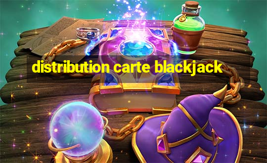 distribution carte blackjack