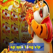 ap quà tặng vip