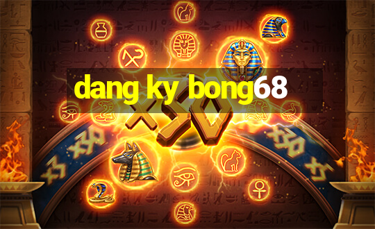 dang ky bong68