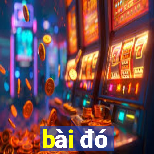 bài đó