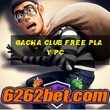 gacha club free play pc