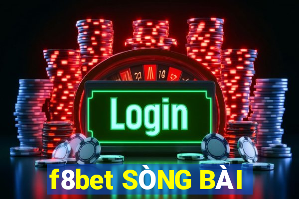 f8bet SÒNG BÀI