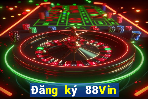 Đăng ký 88Vin Thưởng 599k