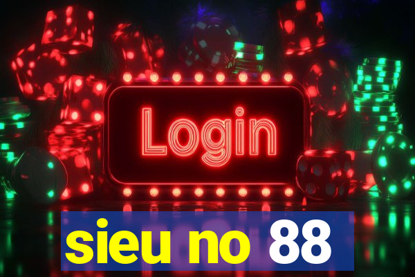 sieu no 88