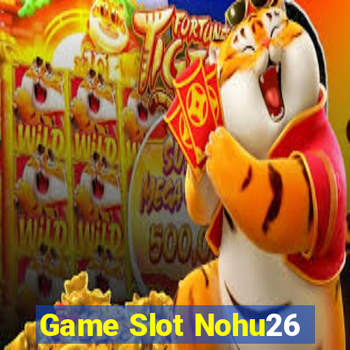 Game Slot Nohu26