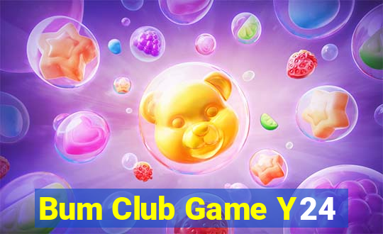 Bum Club Game Y24