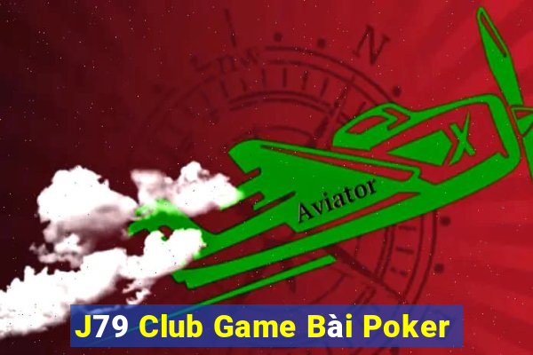 J79 Club Game Bài Poker