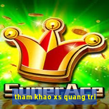 tham khao xs quang tri