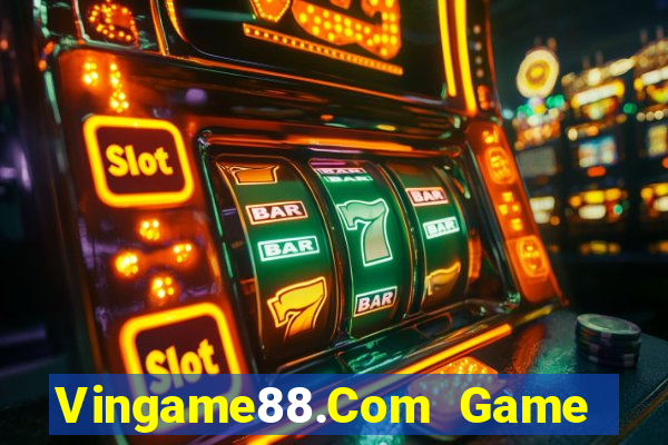 Vingame88.Com Game Bài Trực Tuyến