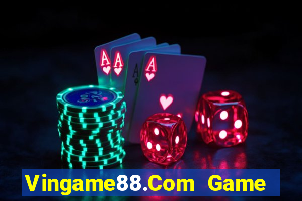 Vingame88.Com Game Bài Trực Tuyến