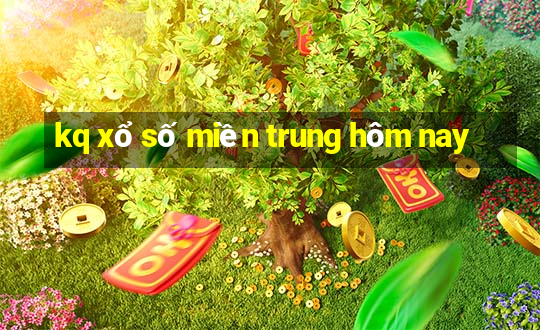 kq xổ số miền trung hôm nay