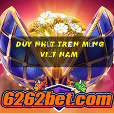 Duy nhất trên mạng Việt nam