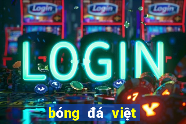 bóng đá việt nam mới nhất